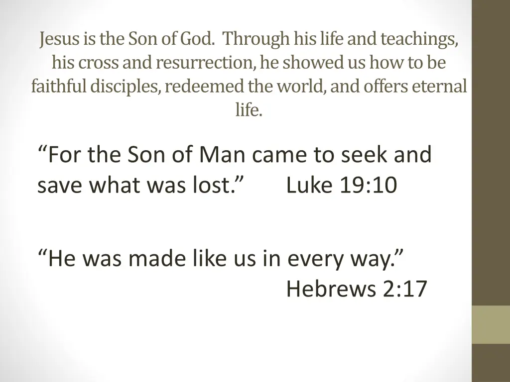 jesus is the son of god through his life
