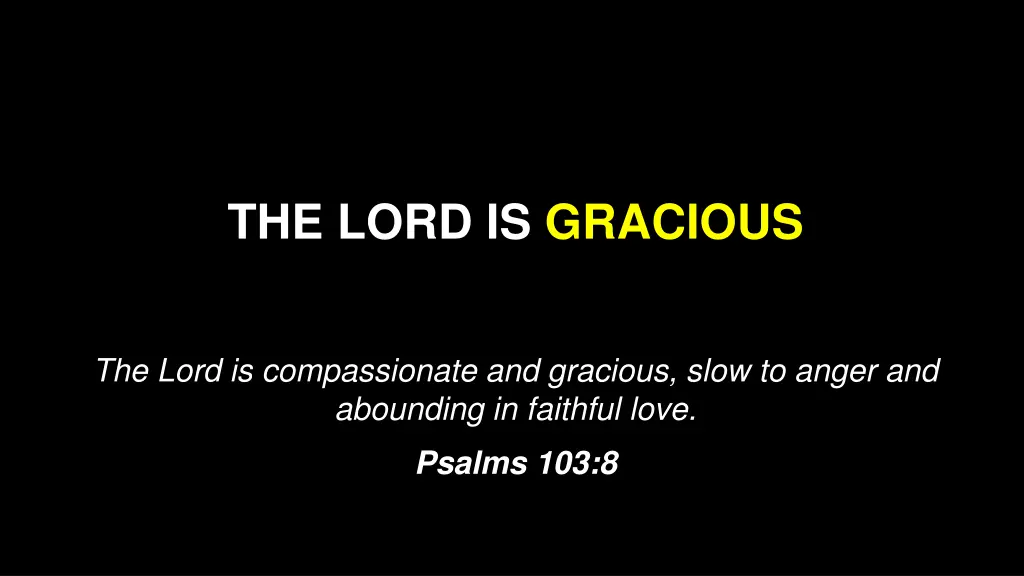 the lord is gracious
