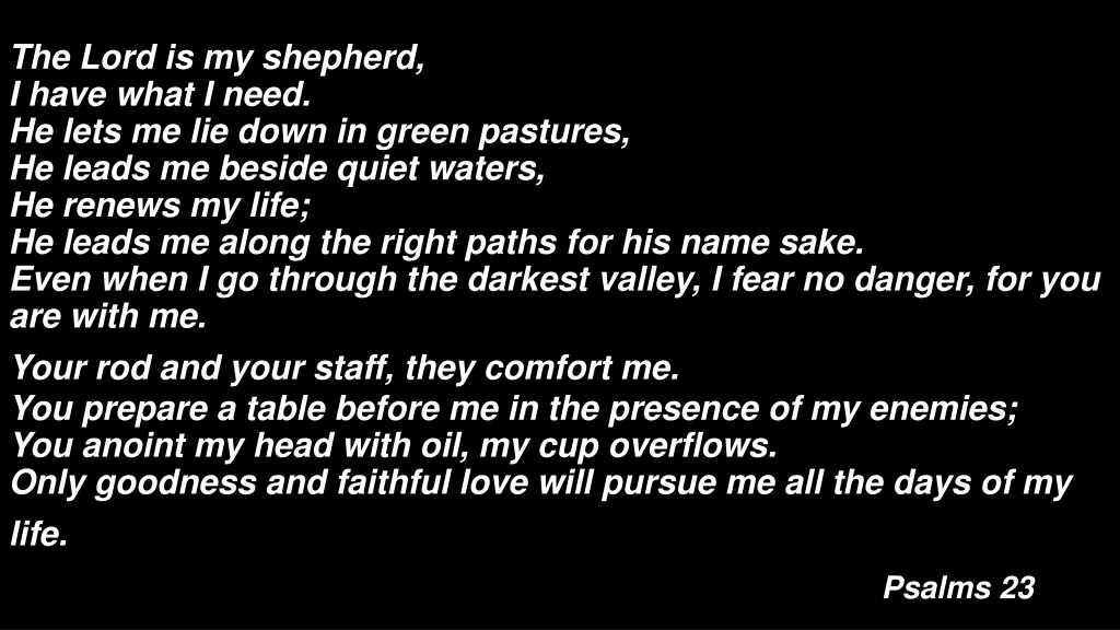 the lord is my shepherd i have what i need