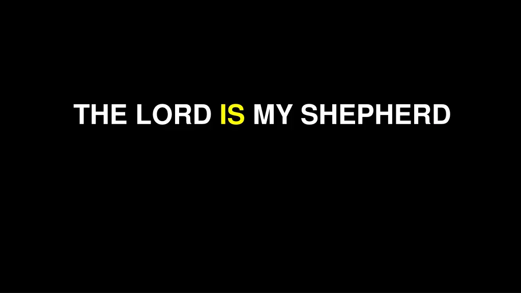the lord is my shepherd