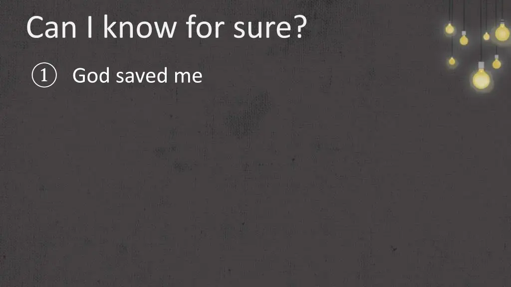 can i know for sure 1
