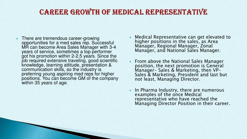 medical representative can get elevated to higher