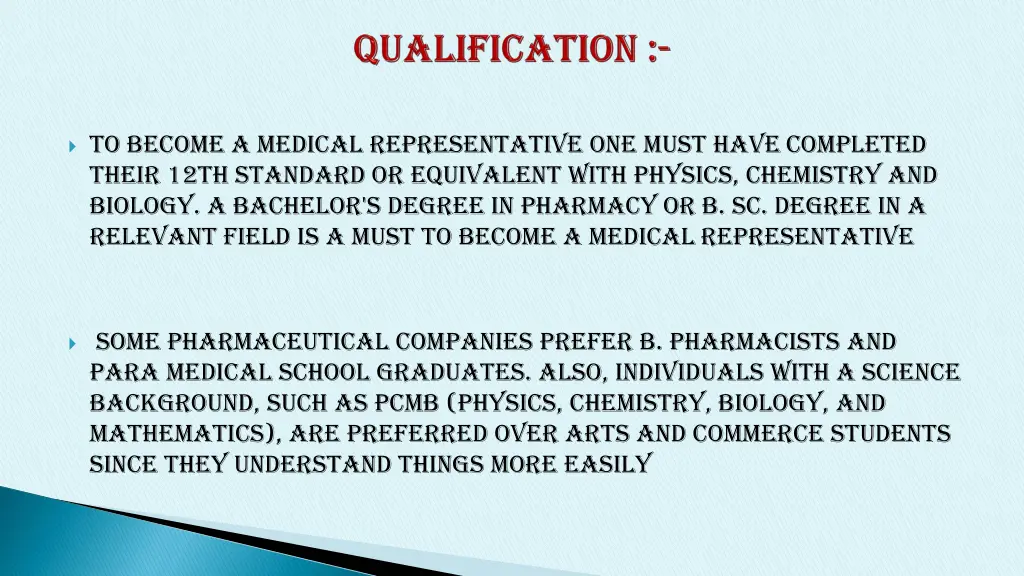 to become a medical representative one must have