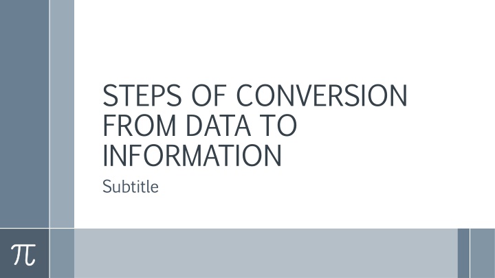 steps of conversion from data to information