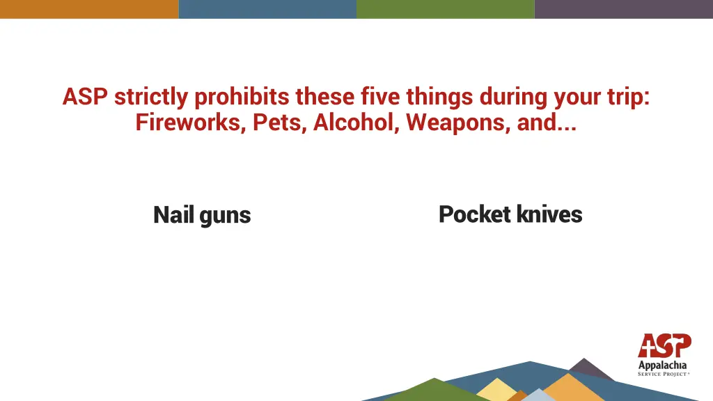 asp strictly prohibits these five things during