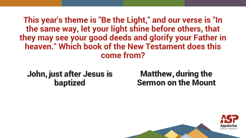 this year s theme is be the light and our verse