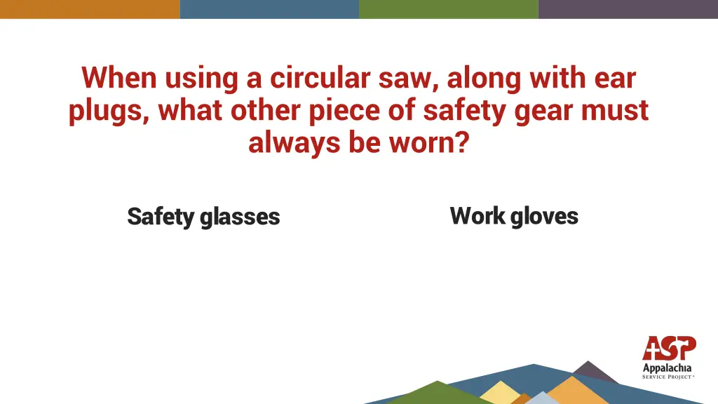 when using a circular saw along with ear plugs