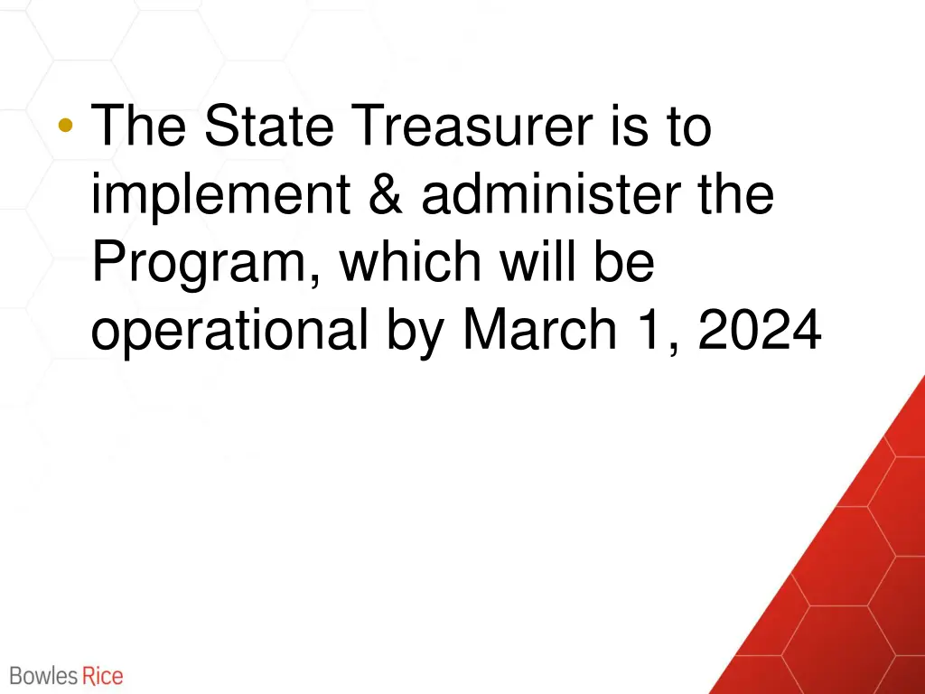 the state treasurer is to implement administer