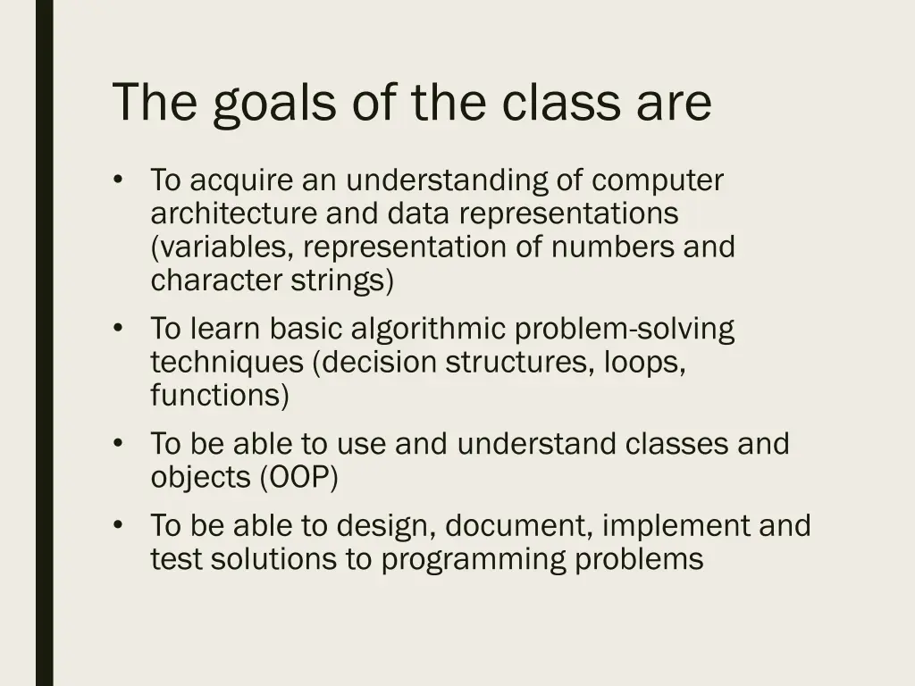 the goals of the class are
