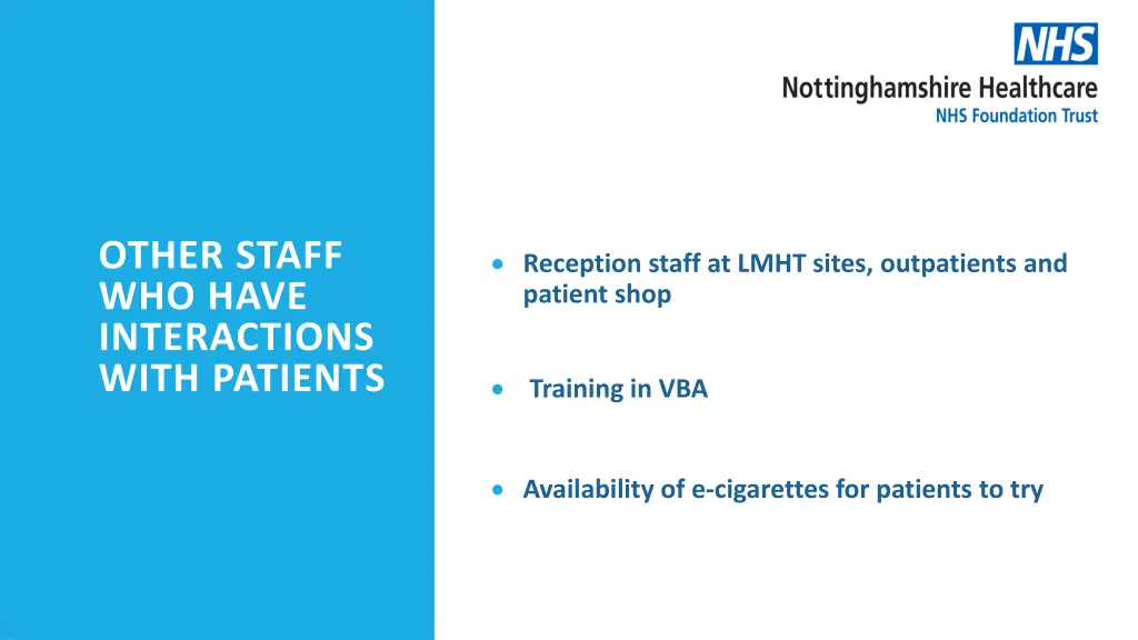 other staff who have interactions with patients