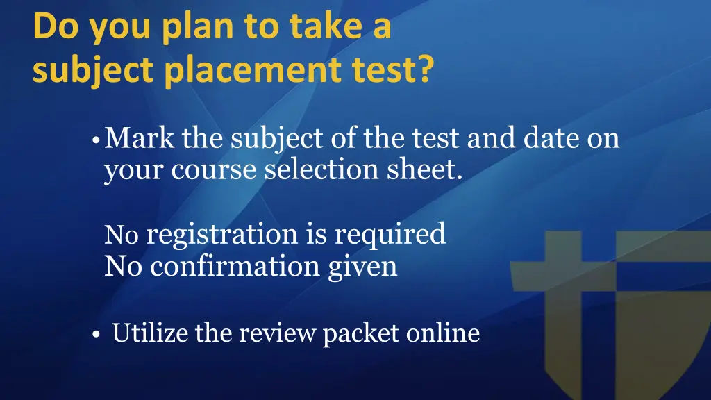 do you plan to take a subject placement test
