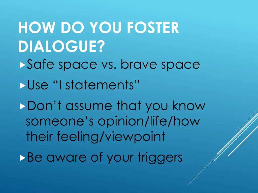 how do you foster dialogue safe space vs brave