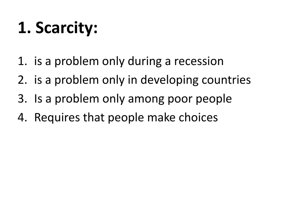 1 scarcity