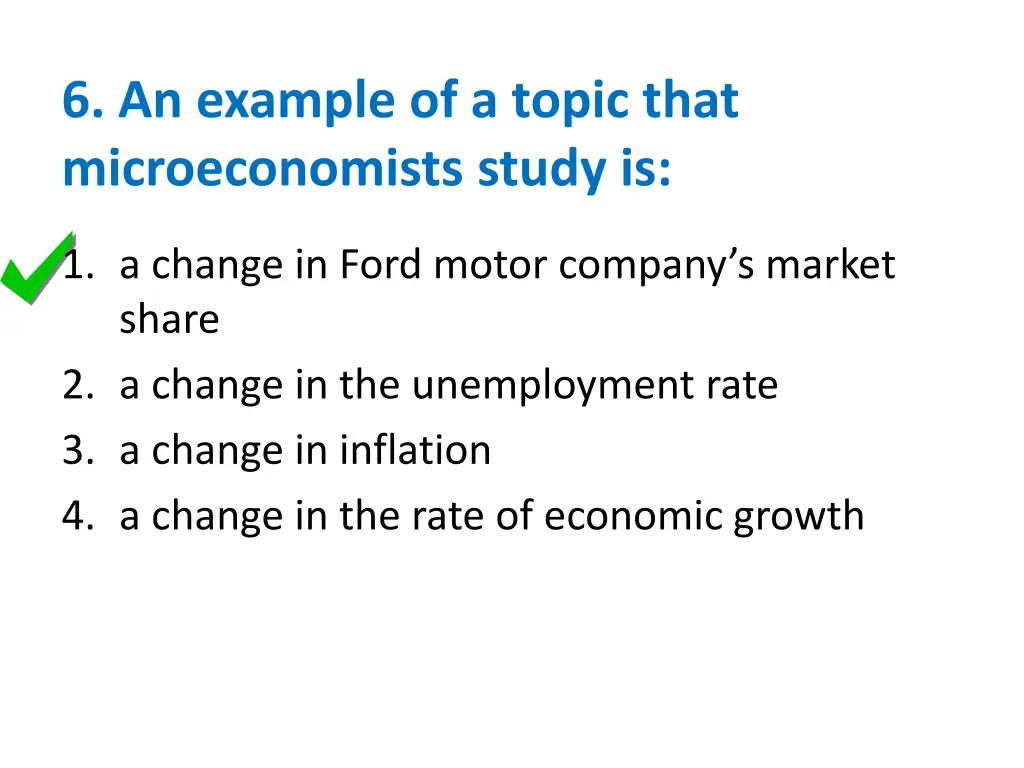 6 an example of a topic that microeconomists 1