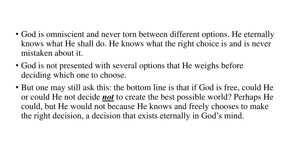 god is omniscient and never torn between