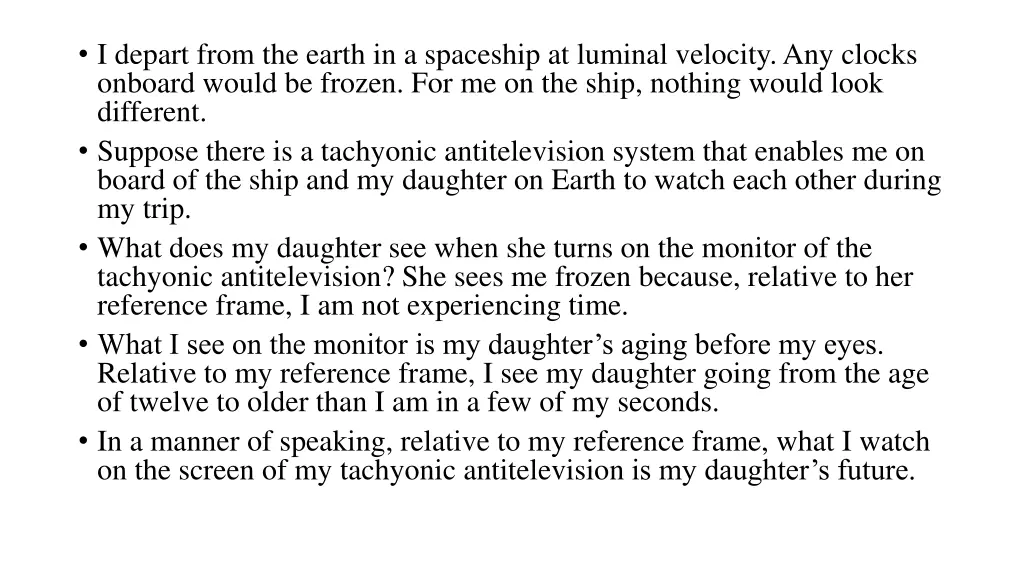 i depart from the earth in a spaceship at luminal