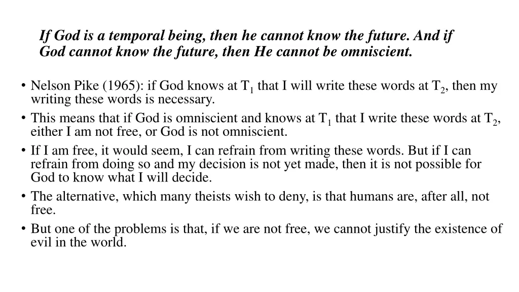 if god is a temporal being then he cannot know
