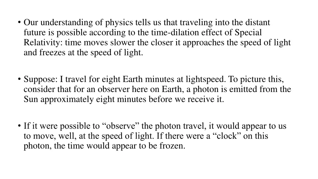 our understanding of physics tells us that