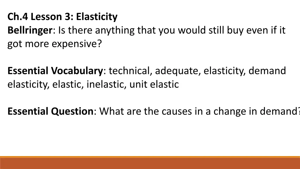 ch 4 lesson 3 elasticity bellringer is there
