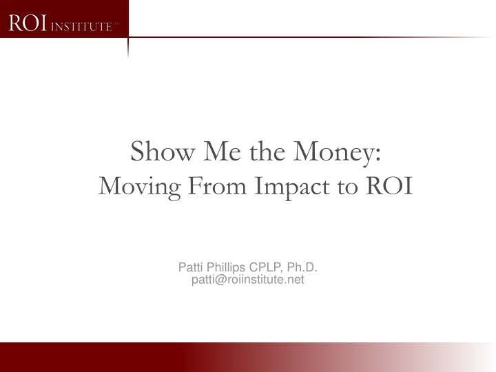 show me the money moving from impact to roi