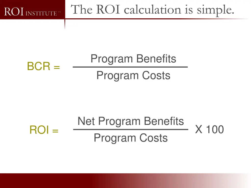 the roi calculation is simple