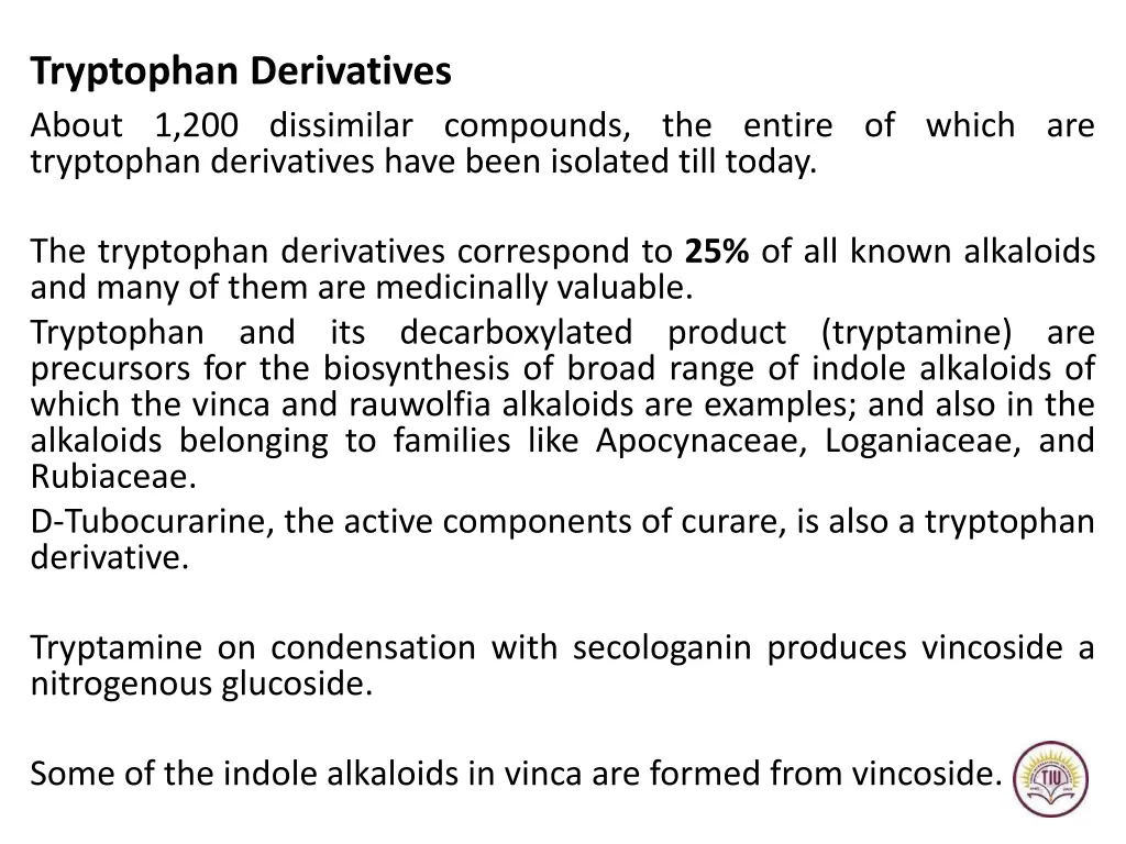tryptophan derivatives about 1 200 dissimilar