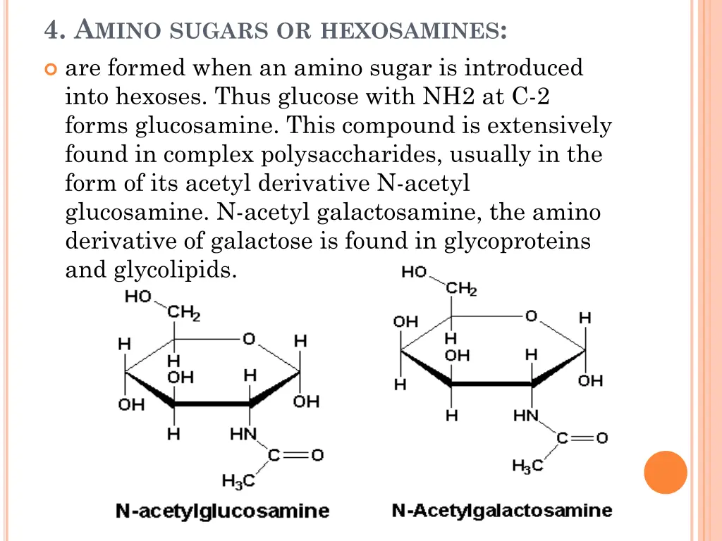 4 a mino sugars or hexosamines are formed when