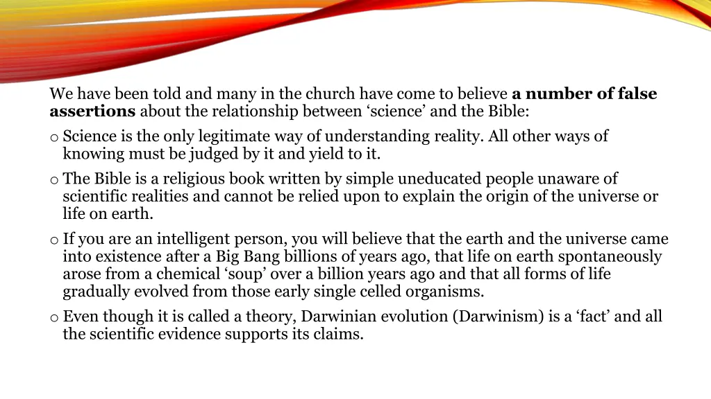 we have been told and many in the church have