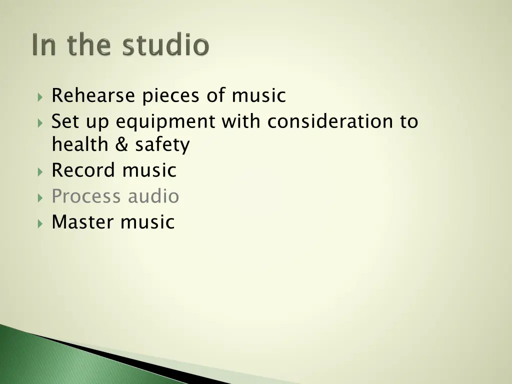 rehearse pieces of music set up equipment with