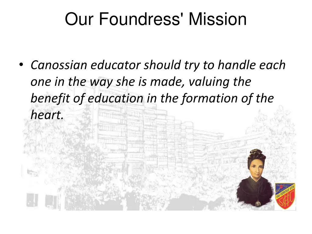 our foundress mission