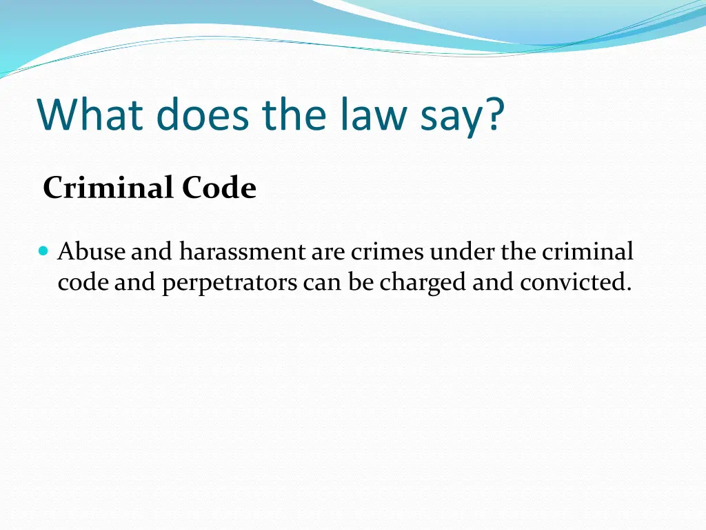 what does the law say 1