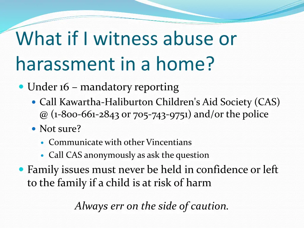 what if i witness abuse or harassment in a home