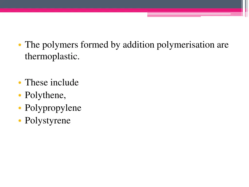the polymers formed by addition polymerisation