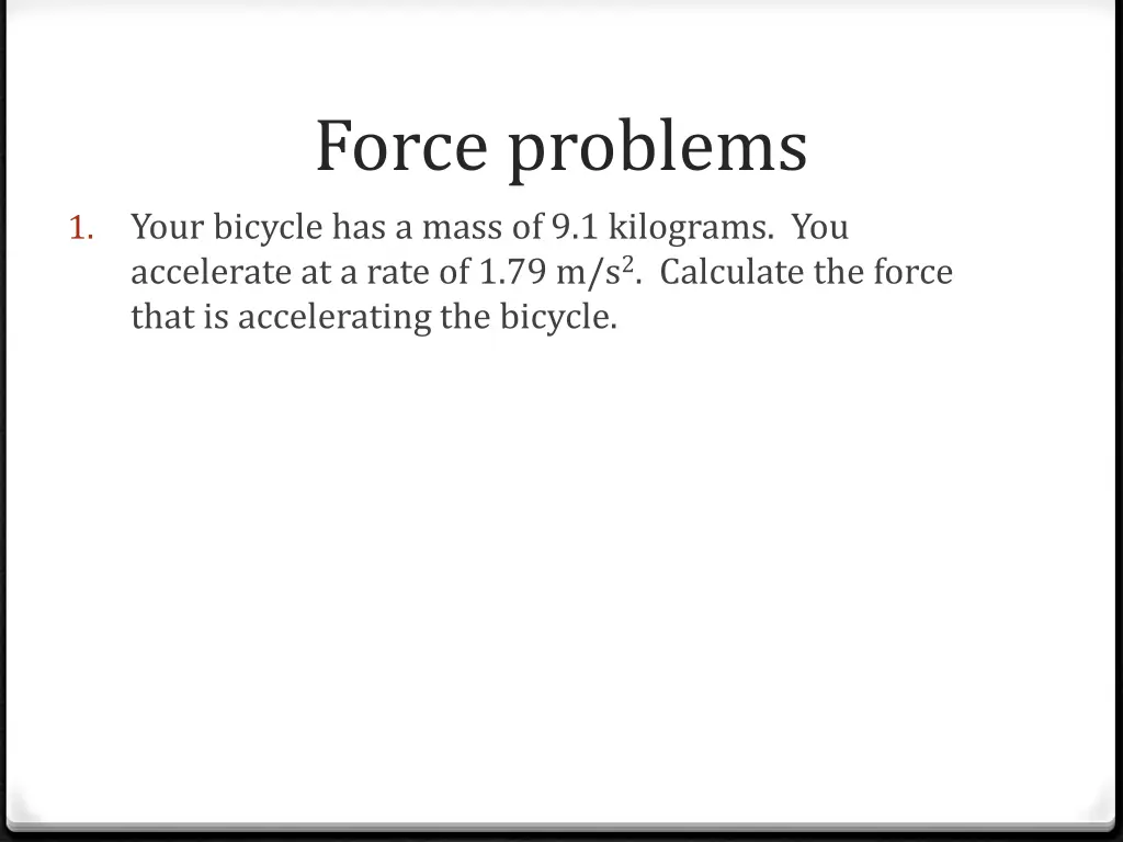 force problems your bicycle has a mass