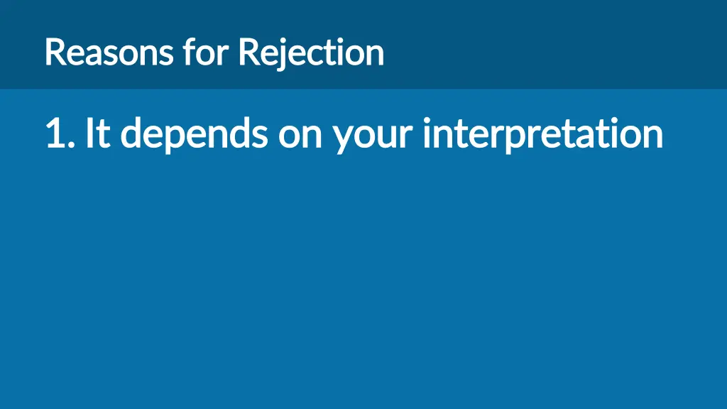 reasons for rejection reasons for rejection