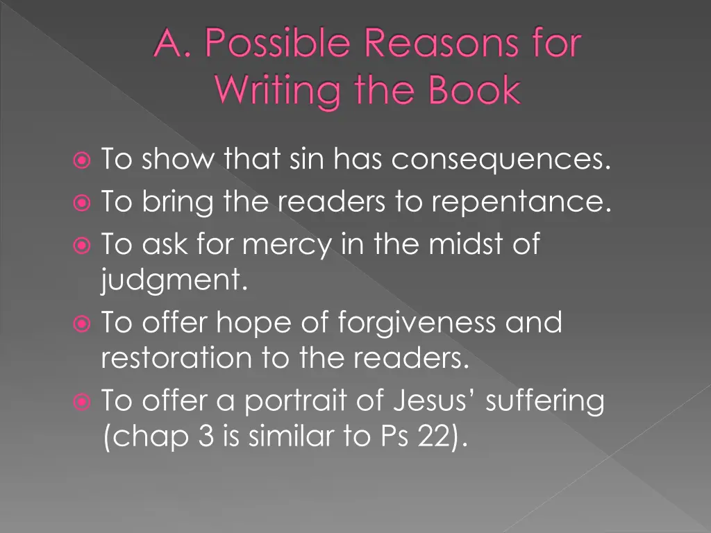 a possible reasons for writing the book