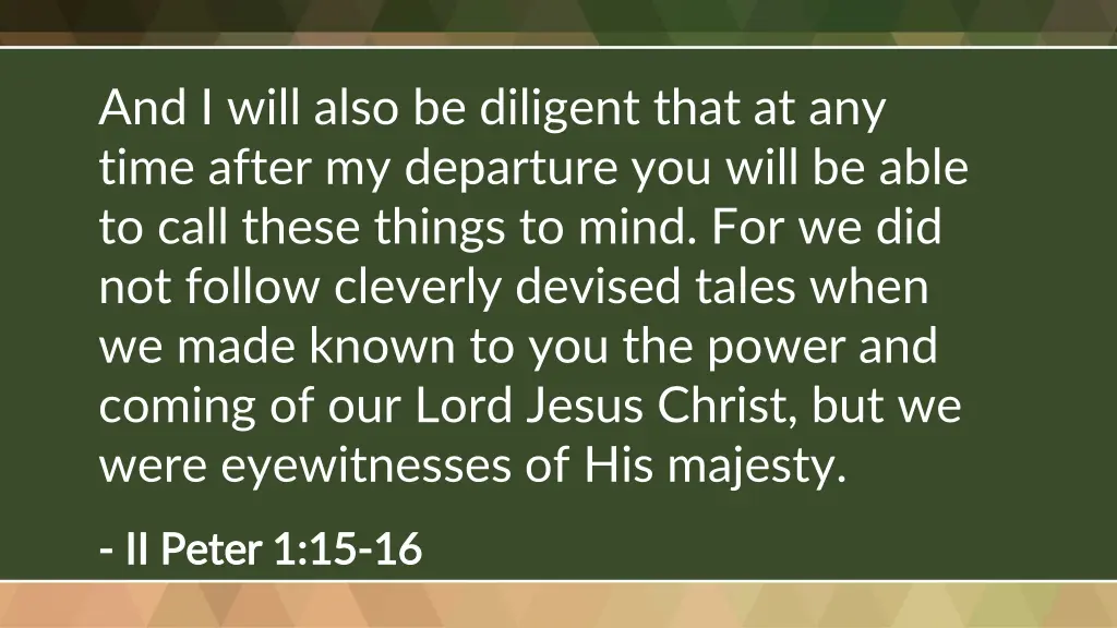 and i will also be diligent that at any time