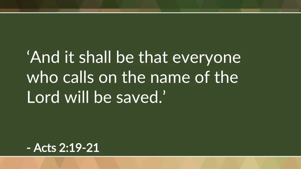 and it shall be that everyone who calls