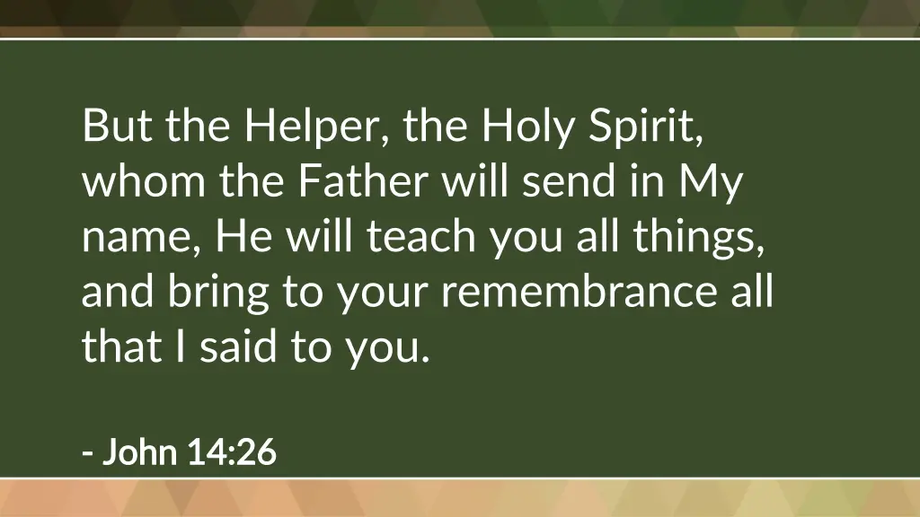 but the helper the holy spirit whom the father