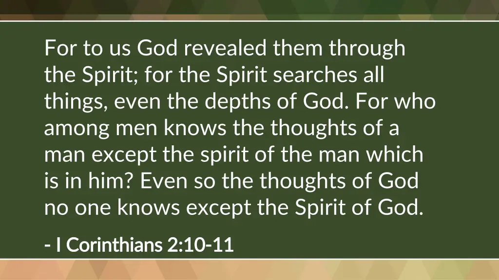 for to us god revealed them through the spirit