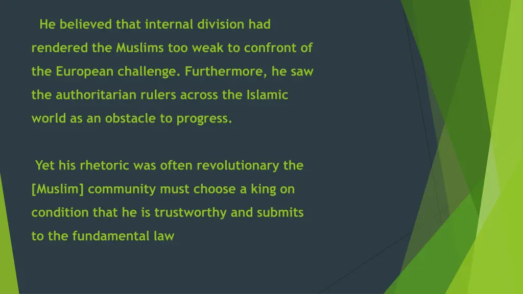 he believed that internal division had
