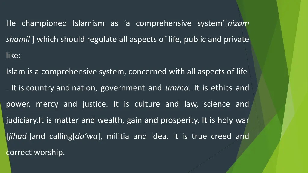 he championed islamism as a comprehensive system
