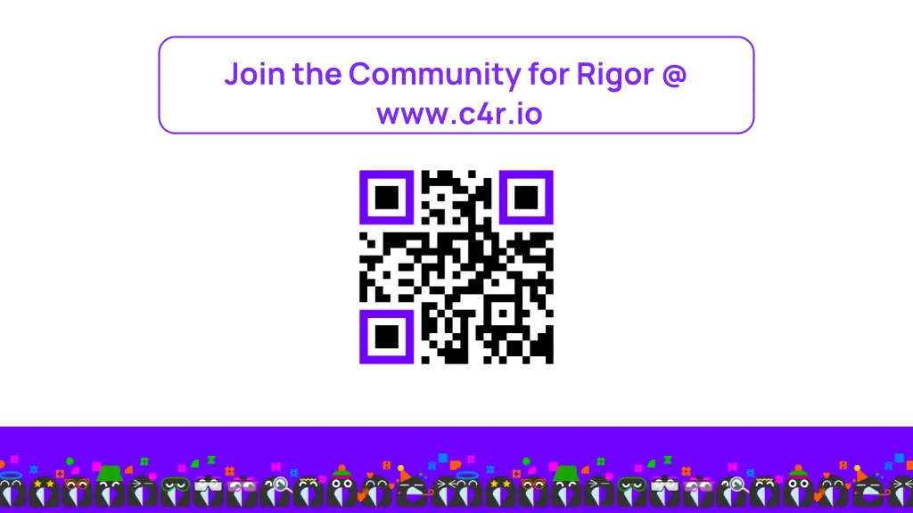 join the community for rigor @ www c4r io