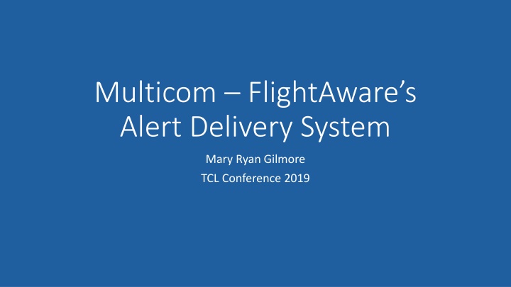 multicom flightaware s alert delivery system