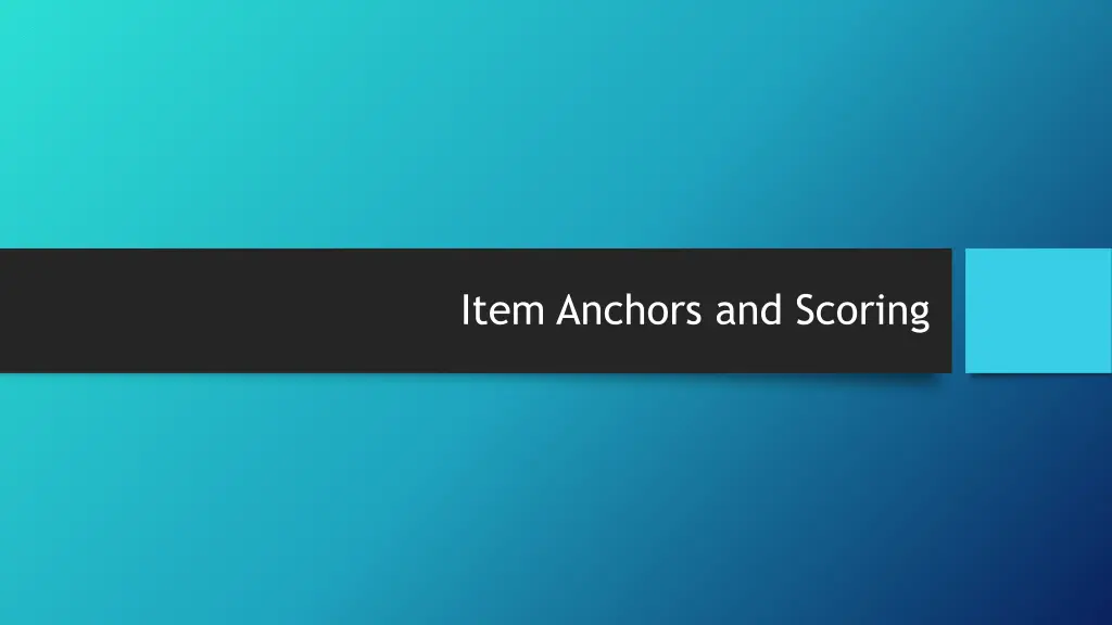 item anchors and scoring