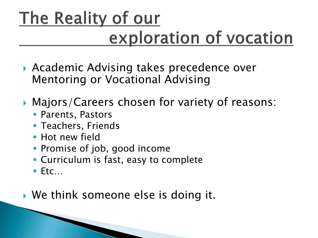 academic advising takes precedence over mentoring