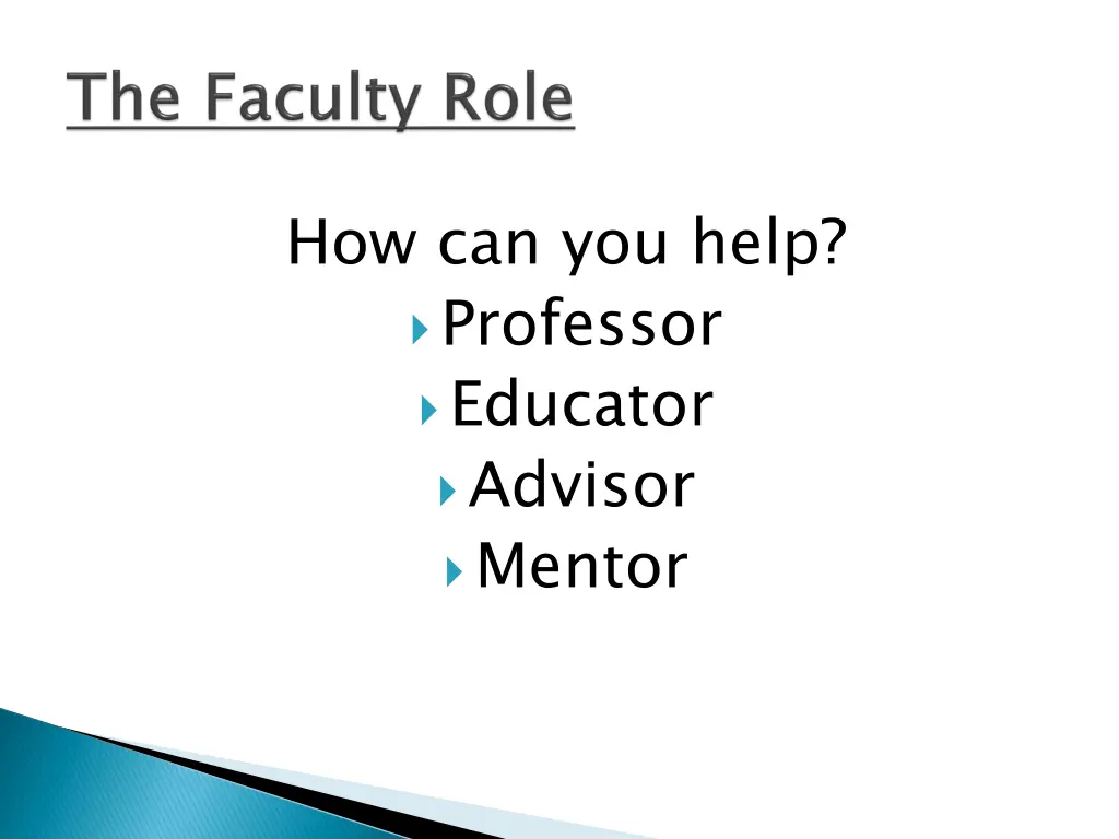 how can you help professor educator advisor mentor