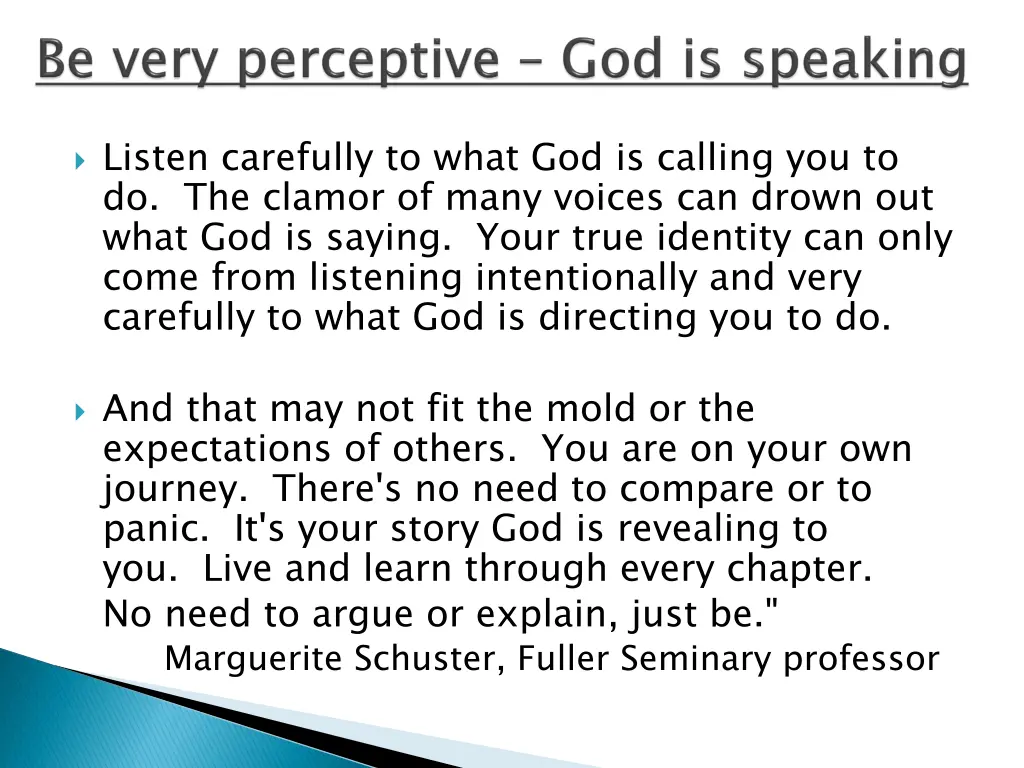 listen carefully to what god is calling