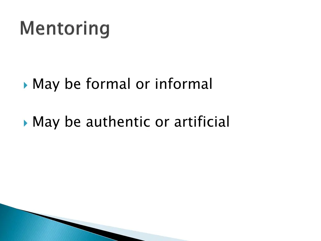 may be formal or informal