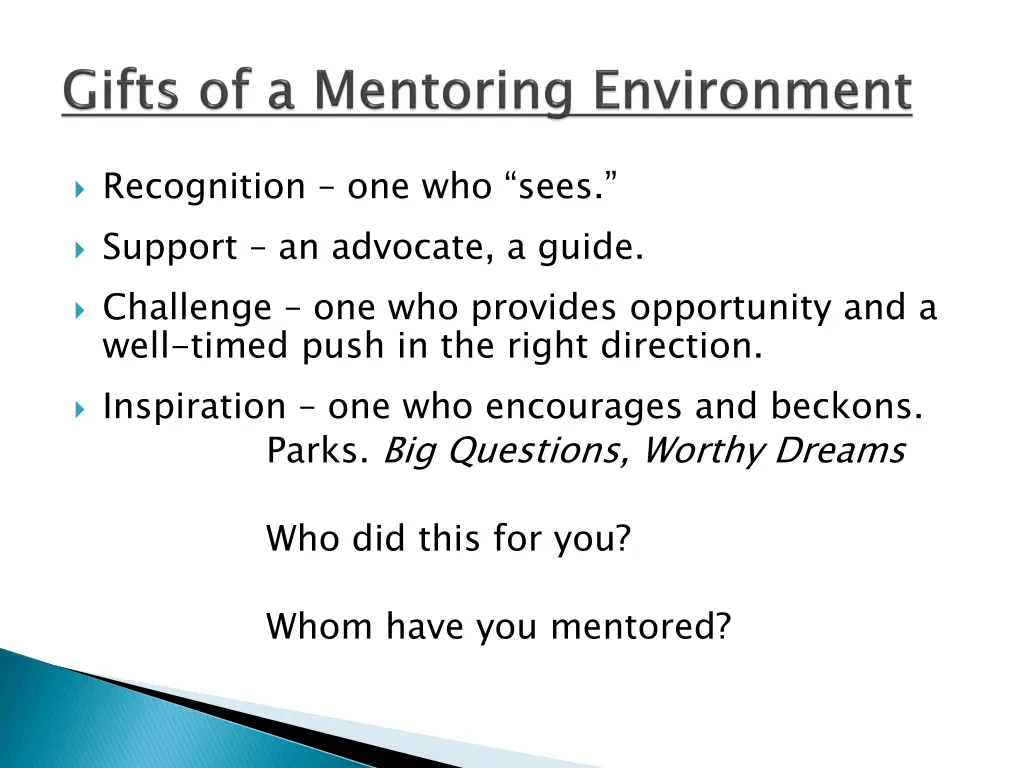 recognition one who sees support an advocate